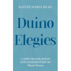 Duino Elegies: A New Translation and Commentary