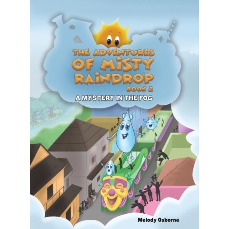 The Adventures of Misty Raindrop - Book 2