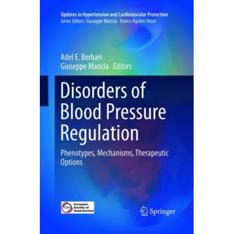 Disorders of Blood Pressure Regulation: Phenotypes, Mechanisms, Therapeutic Options