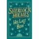 Sherlock Holmes: His Last Bow: His Last Bow