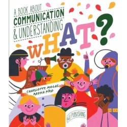 Say What? How We Communicate