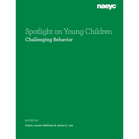 Spotlight on Young Children: Challenging Behavior