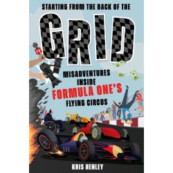 Starting from the Back of the Grid: Misadventures Inside Formula One's Flying Circus