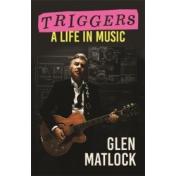 Triggers: A Life in Music