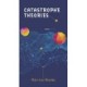 Catastrophe Theories