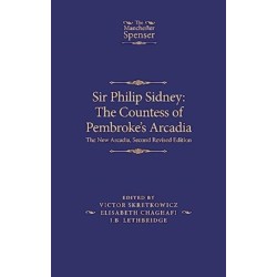 Sir Philip Sidney: the Countess of Pembroke's Arcadia: The New Arcadia, Second Revised Edition
