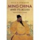 Ming China and its Allies: Imperial Rule in Eurasia