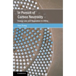 In Pursuit of Carbon Neutrality: Energy Law and Regulation in China