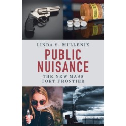 Public Nuisance: The New Mass Tort Frontier