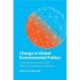 Change in Global Environmental Politics: Temporal Focal Points and the Reform of International Institutions