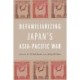 Defamiliarizing Japan's Asia-Pacific War