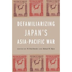 Defamiliarizing Japan's Asia-Pacific War