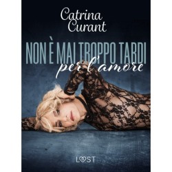 Non è mai troppo tardi per l’amore – racconto erotico