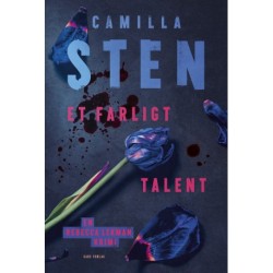 Et farligt talent: En Rebecca Lekman-krimi