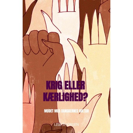Krig eller kærlighed?: Mødet med danskernes kultur