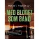 Med blodet som band
