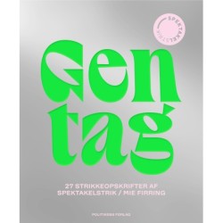 Gentag: 27 strikkeopskrifter af Spektakelstrik