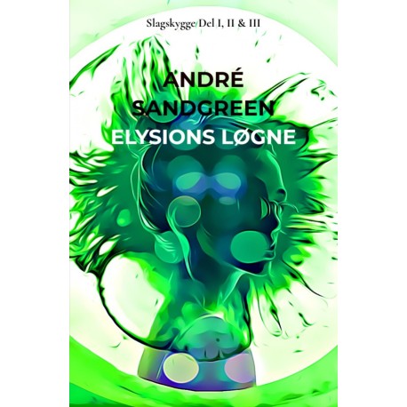 Elysions Løgne: Slagskygge Del I, II & III