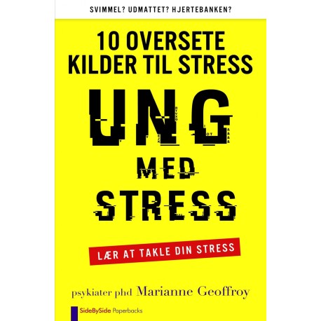 Ung med Stress: 10 OVERSETE KILDER TIL STRESS