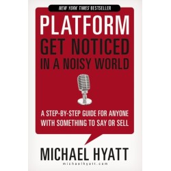 Platform: Get Noticed in a Noisy World