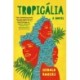 Tropicalia: A Novel