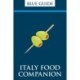 Italy Food Companion: Phrasebook & Miscellany