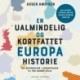En ualmindelig og kortfattet europahistorie