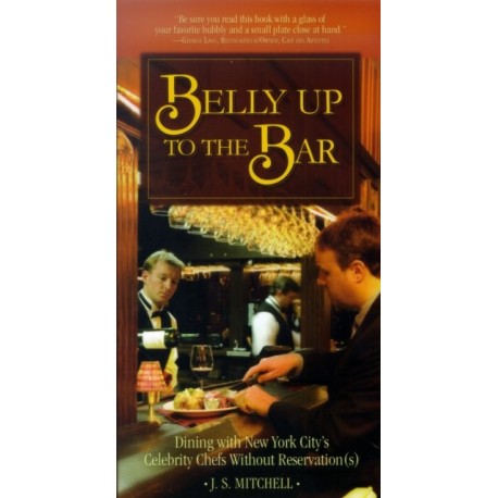 Belly Up to the Bar: Dining with New York City's Celebrity Chefs Without Reservation(s)
