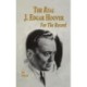 The Real J. Edgar Hoover: For the Record