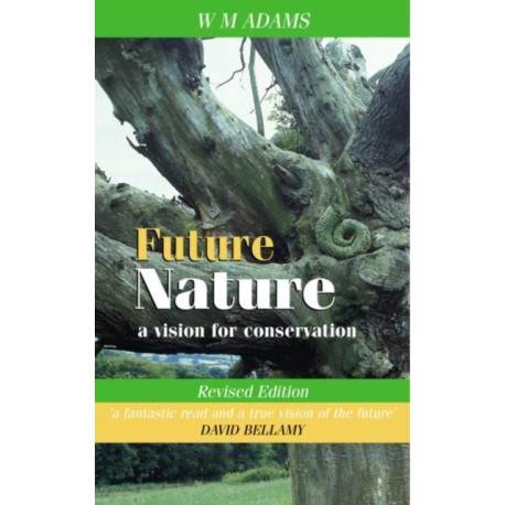 Future Nature, Revised Edition: A Vision for Conservation