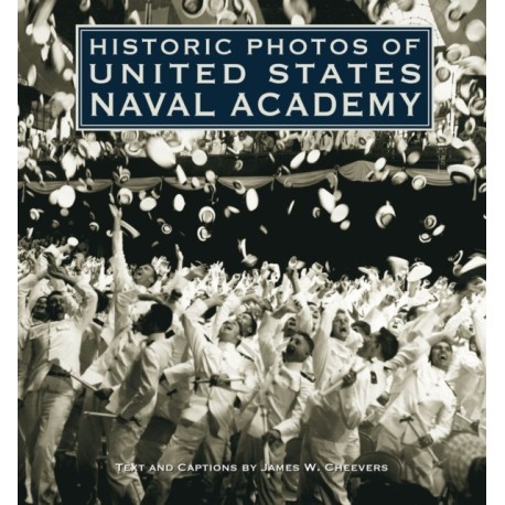 Historic Photos of United States Naval Academy