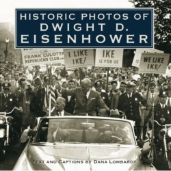 Historic Photos of Dwight D. Eisenhower