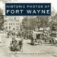 Historic Photos of Fort Wayne