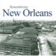 Remembering New Orleans