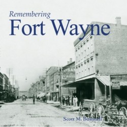 Remembering Fort Wayne
