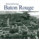 Remembering Baton Rouge