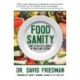 Food Sanity: How to Eat in a World of Fads and Fiction