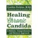 Healing Chronic Candida: A Holistic, Comprehensive, and Natural Approach