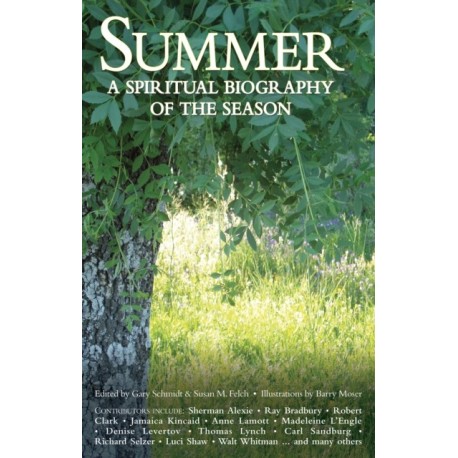 Summer: A Spiritual Biography of the Season