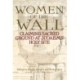 Women of the Wall: Claiming Sacred Ground at Judaism's Holy Site