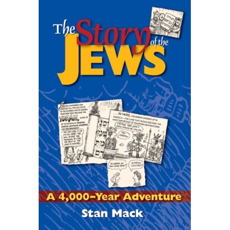 The Story of the Jews: A 4,000-Year Adventure—A Graphic History Book