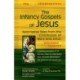 The Infancy Gospels of Jesus: Apocryphal Tales from the Childhoods of Mary and Jesus—Annotated & Explained