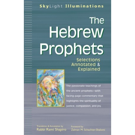 The Hebrew Prophets: Selections Annotated & Explained