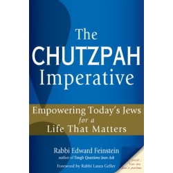 The Chutzpah Imperative: Empowering Today's Jews for a Life That Matters