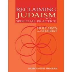 Reclaiming Judaism as a Spiritual Practice: Holy Days and Shabbat