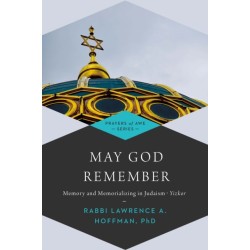May God Remember: Memory and Memorializing in Judaism—Yizkor