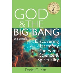God and the Big Bang, (2nd Edition): Discovering Harmony Between Science and Spirituality