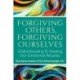 Forgiving Others, Forgiving Ourselves: Understanding and Healing Our Emotional Wounds