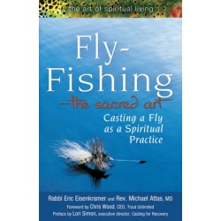 Fly Fishing—The Sacred Art: Casting a Fly as Spiritual Practice