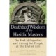 Deathbed Wisdom of the Hasidic Masters: The Book of Departure and Caring for People at the End of Life